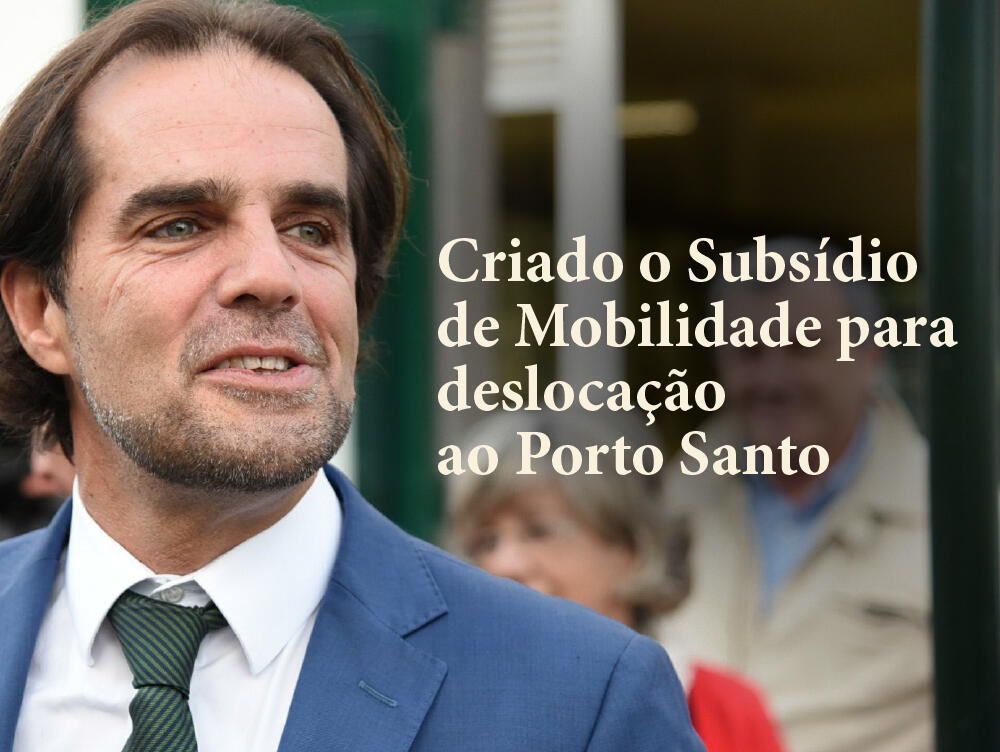 Criado o Subsídio de Mobilidade para deslocação ao Porto Santo