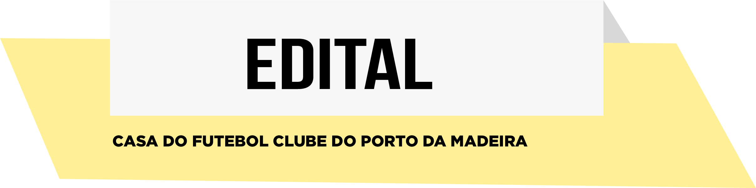 EDITAL- Casa do Futebol Clube do Porto da Madeira
