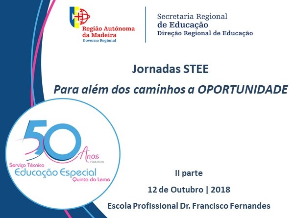 Jornadas STEE 50 anos - Para além dos caminhos a OPORTUNIDADE! - II parte