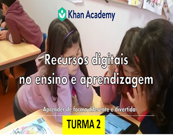 Khan Academy: recursos digitais para os 2.º e 3.º Ciclos do Ensino Básico e Ensino Secundário - Turma 2