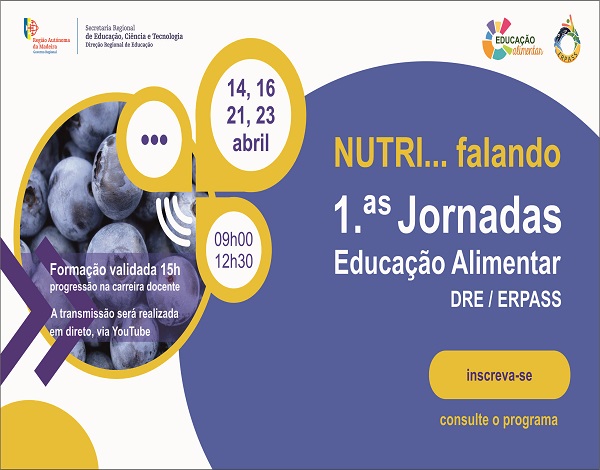 "Nutri… falando – 1.ªs Jornadas de Educação Alimentar da DRE/ERPASS"