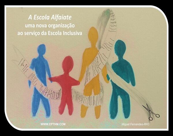 A Escola Alfaiate...uma nova organização ao serviço da Escola Inclusiva