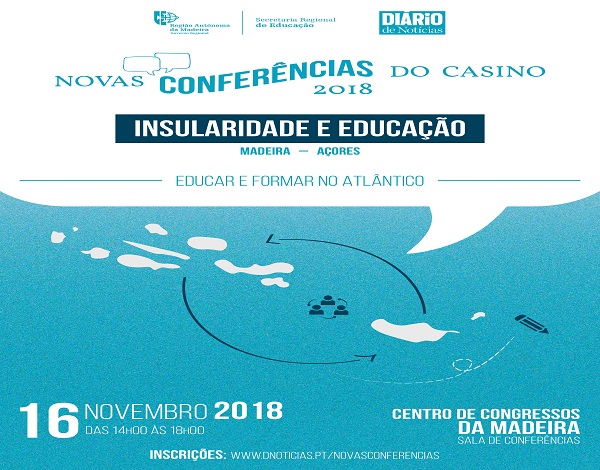 Adiamento das Novas Conferências do Casino 2018 - "Insularidade e Educação - Educar e Formar no Atlântico"