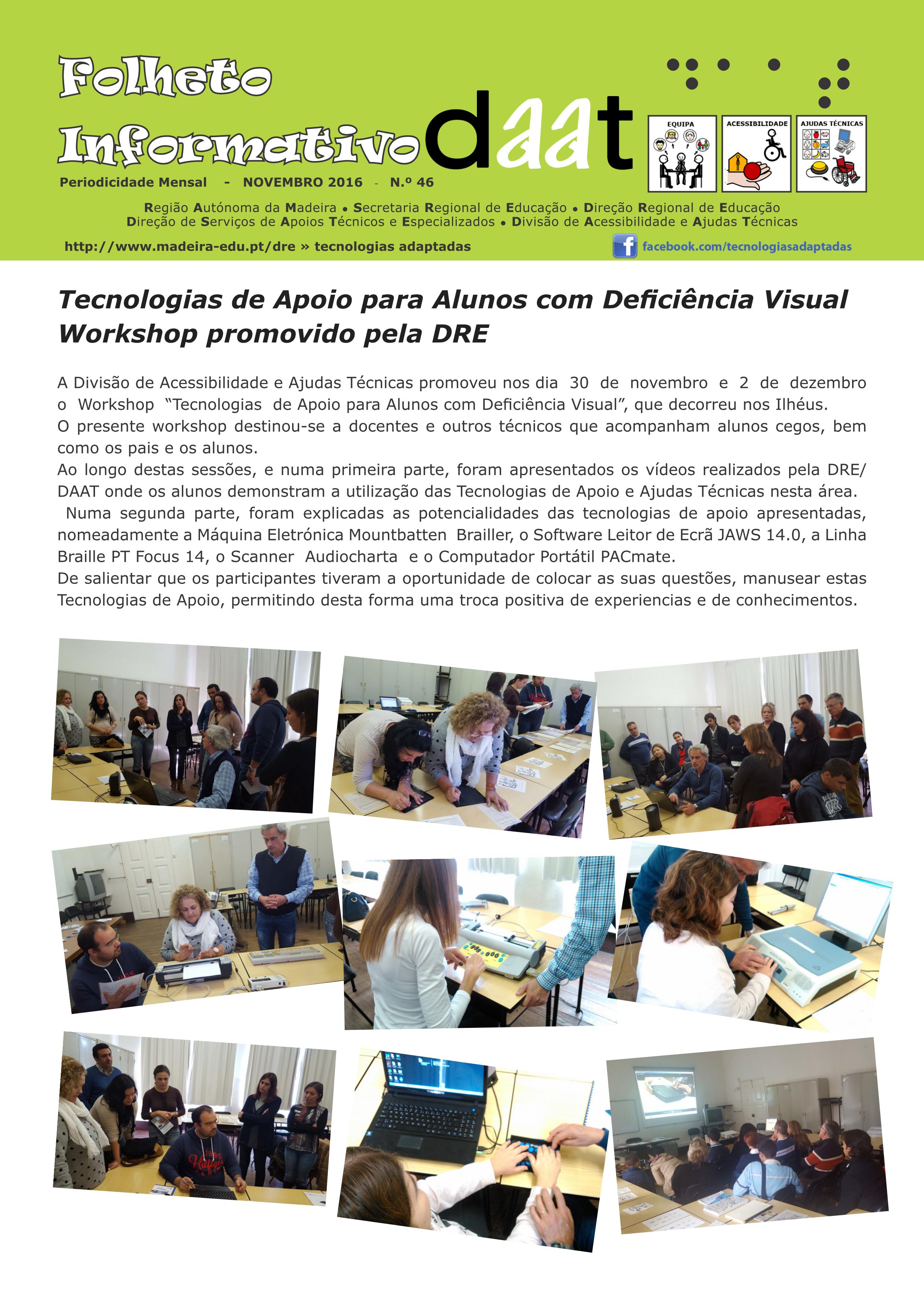 Tecnologias de Apoio para Alunos com Deficiência Visual Workshop promovido pela DRE