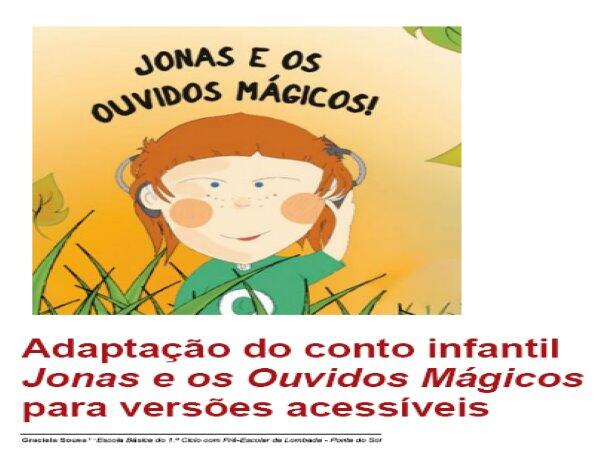 Adaptação do conto infantil Jonas e os Ouvidos Mágicos para versões acessíveis | Graciela Sousa 