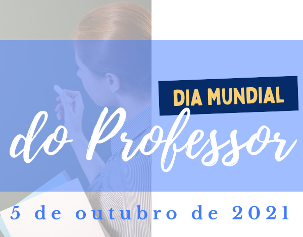 Dia Mundial do Professor 2021
