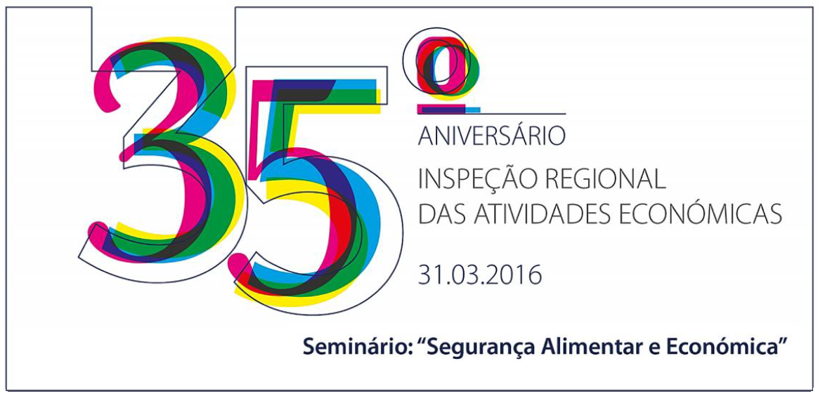 35º Aniversário IRAE - Seminário "Segurança Alimentar e Económica"