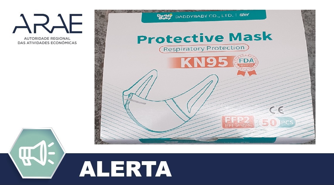 Alerta ARAE – Máscaras comercializadas como sendo do tipo KN95/FFP2, mas no entanto não conferem a proteção esperada – Marca: “Daddy Baby”