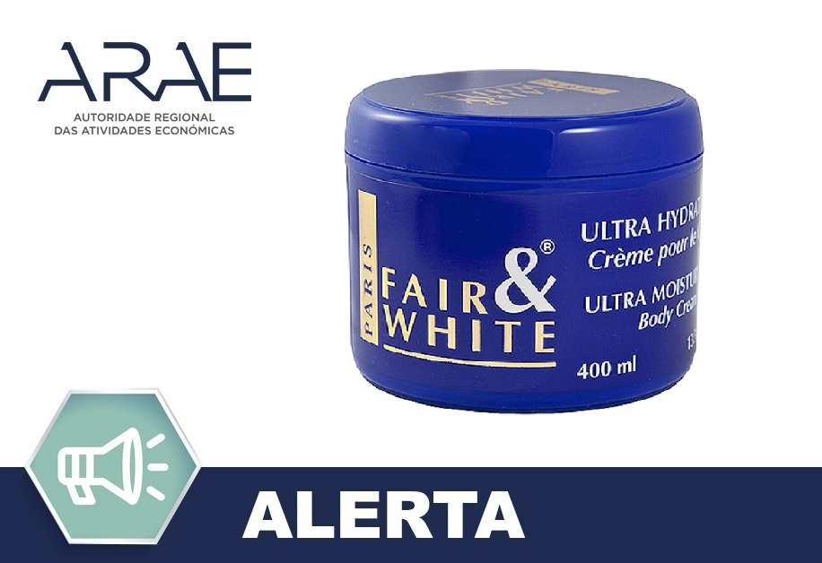 Retirada do mercado do produto cosmético Ultra moisturising body cream da marca Fair & White