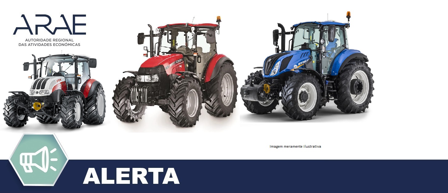 Alerta ARAE – Tratores Agrícolas “New Holand - modelo T5 ”, “Case IH - modelo Farmall C” e “Steyr – modelo Kompakt”
