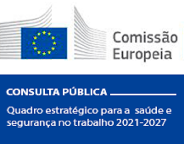 Consulta pública sobre o futuro Quadro Estratégico da UE para a saúde e segurança e no trabalho (2021-2027) 