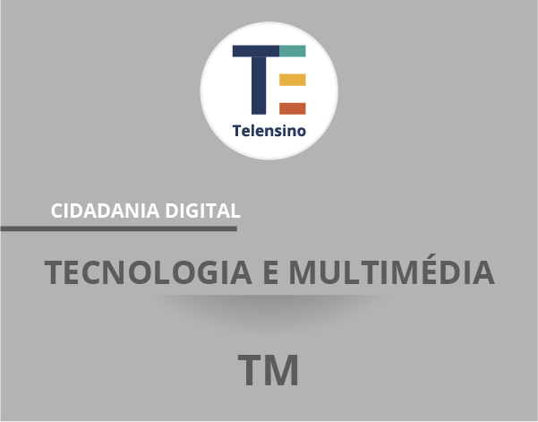 Tecnologia e Multimédia: Cidadania Digital | TELENSINO