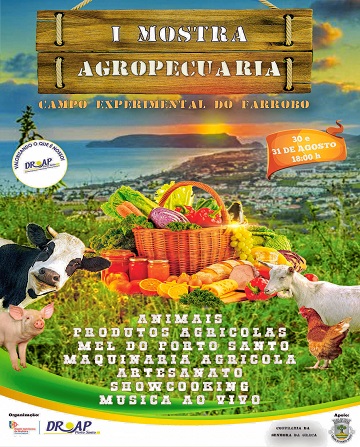 1ª Mostra Agropecuaria de Porto Santo 30 e 31 de Agosto pelas 18h