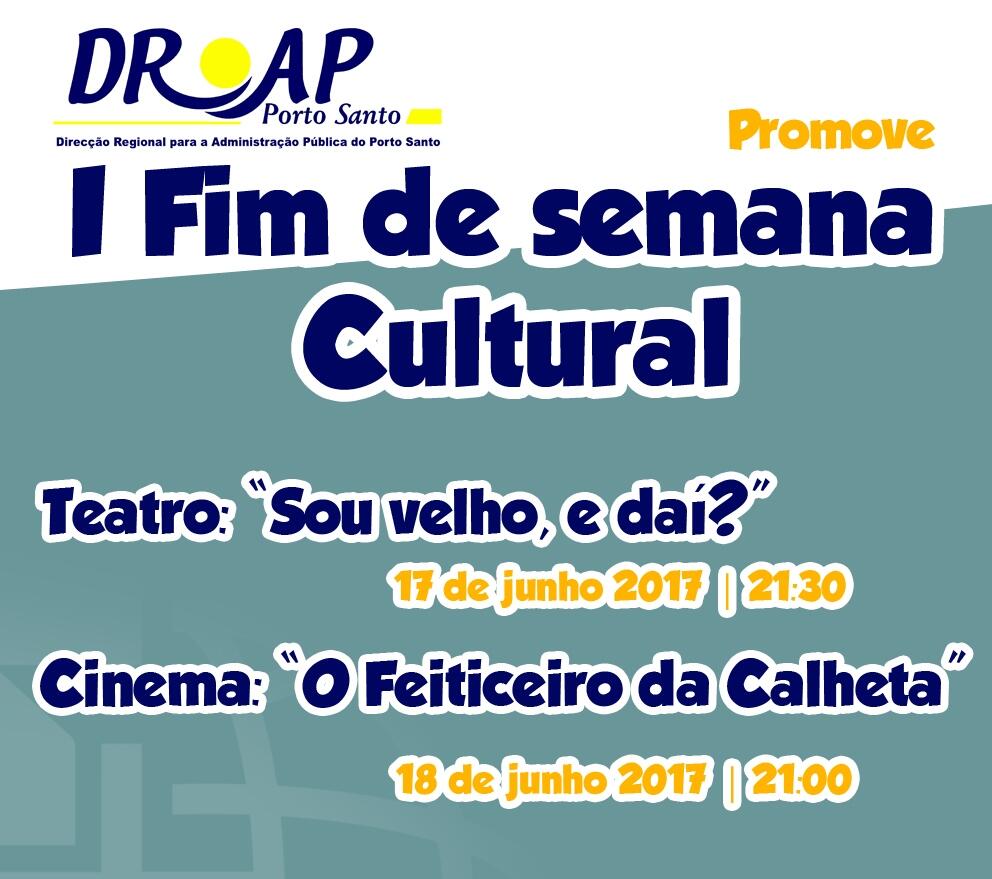 I Fim de Semana Cultural da Direção Regional para a Administração Pública do Porto Santo