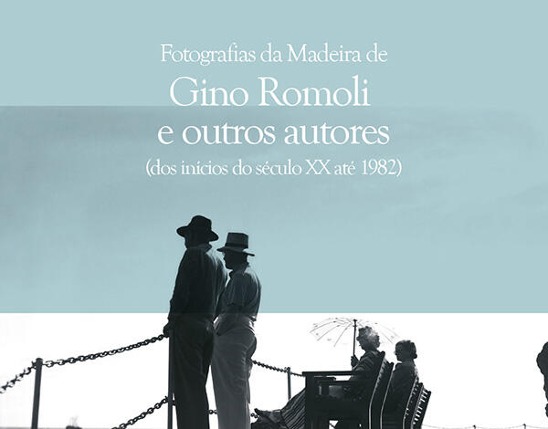 Eduardo Jesus apresenta  coleção "Madeira – Memórias Fotográficas"