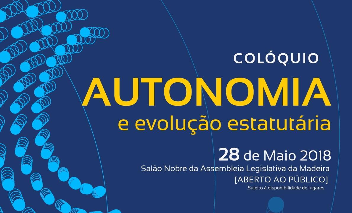  Assembleia Legislativa da Madeira acolhe Colóquio “Autonomia e evolução estatutária”