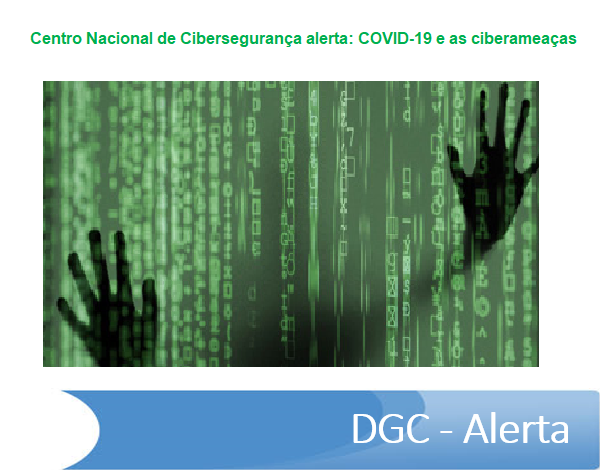 Centro Nacional de Cibersegurança alerta: COVID-19 e as ciberameaças