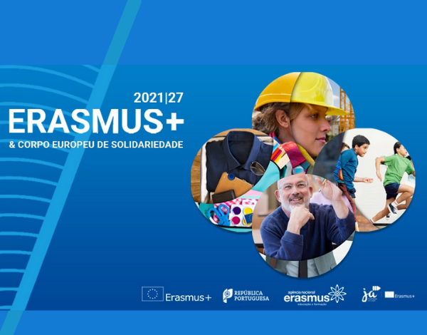 Erasmus + & Corpo Europeu de Solidariedade