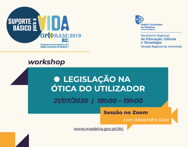 Legislação na Ótica do utilizador | workshop gratuito no Zoom, dia 21 de julho 