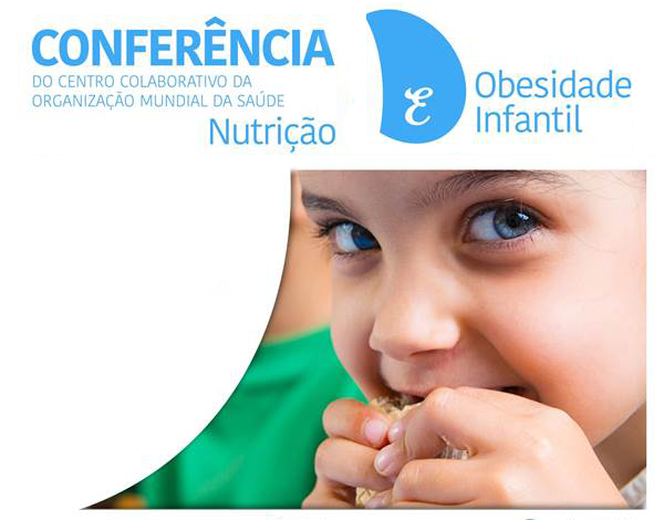 Conferência do Centro Colaborativo da OMS em Nutrição e Obesidade Infantil