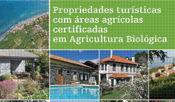 Propriedades turísticas com áreas agrícolas certificadas em agricultura biológica