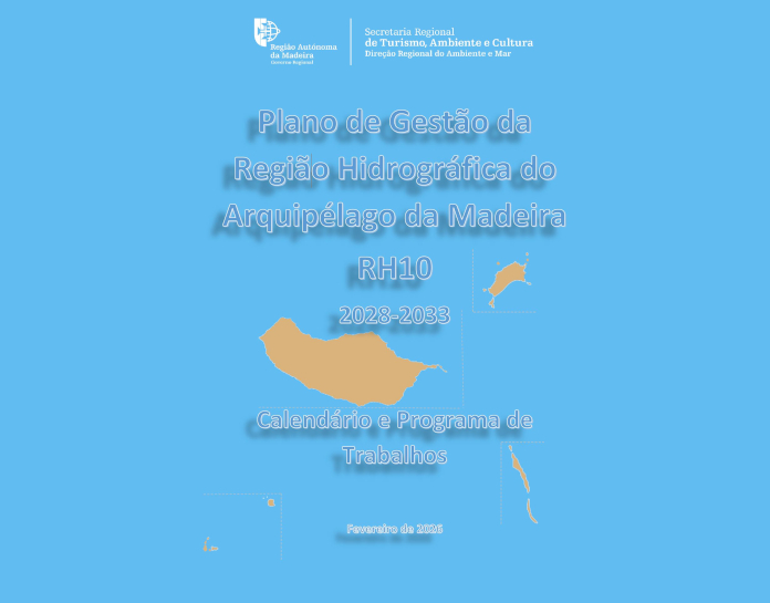 Plano de Gestão de Região Hidrográfica do 4.º Ciclo (2028-2033), da RH10 – Arquipélago da Madeira