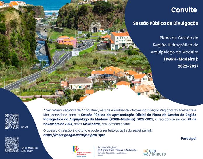 Sessão Pública de Apresentação Oficial do Plano de Gestão de Região Hidrográfica do Arquipélago da Madeira (PGRH-Madeira): 2022-2027