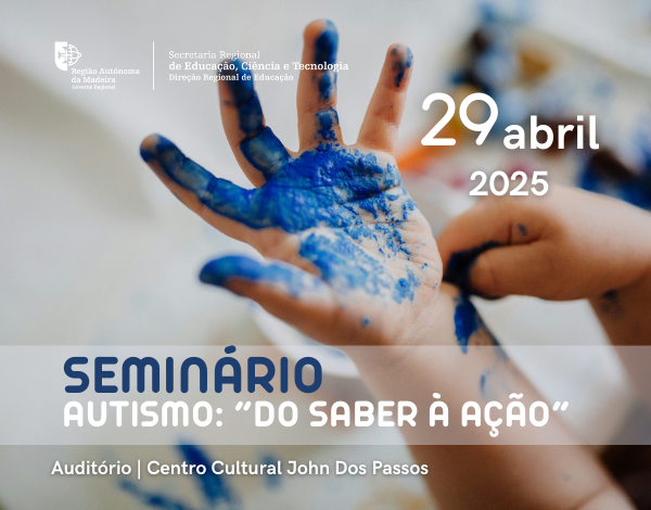 Seminário Autismo: "Do Saber à Ação"