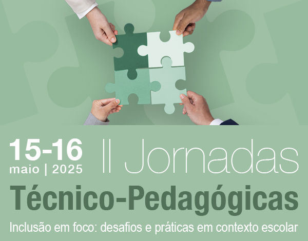 II Jornadas Técnico Pedagógicas - Inclusão em foco: desafios e práticas em contexto escolar