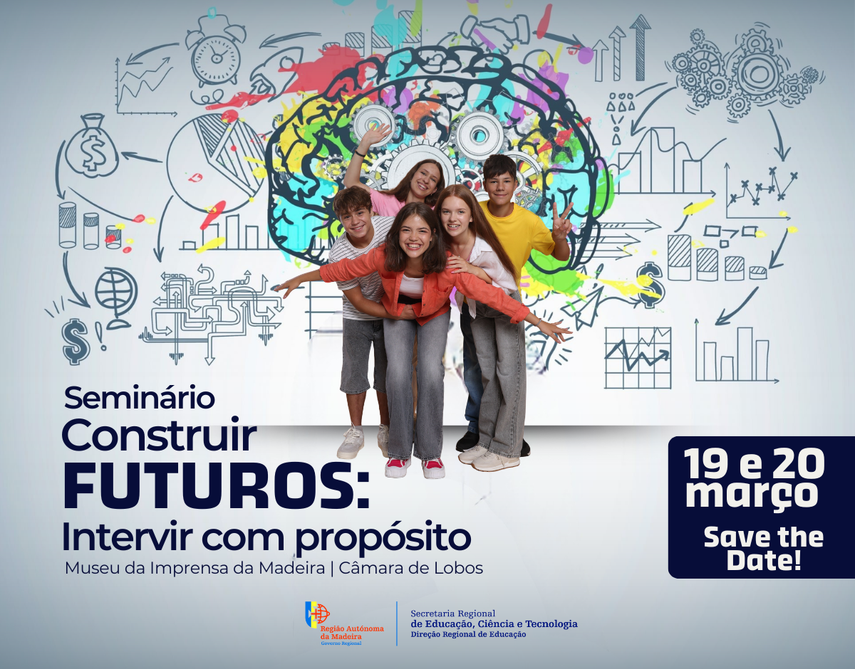 Seminário “Construir Futuros: Intervir com propósito” nos dias 19 e 20 de março | Museu de Imprensa da Madeira