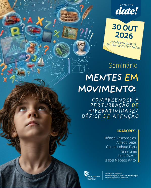 | Seminário "Mentes em Movimento" assinala Mês da Consciencialização para a PHDA