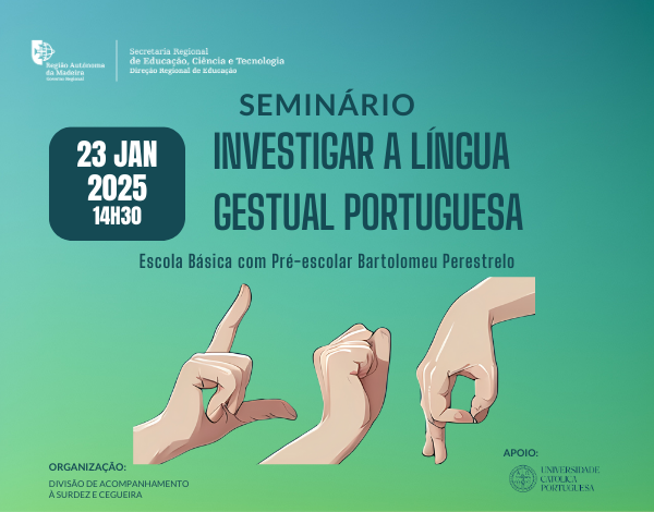 Seminário "Investigar a Língua Gestual Portuguesa"