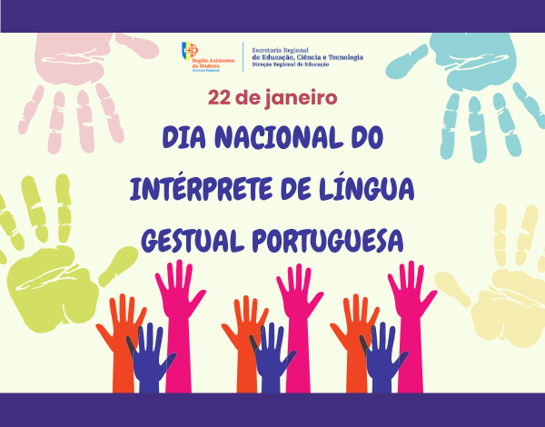 Dia Nacional do Intérprete de Língua Gestual Portuguesa | 22 de janeiro