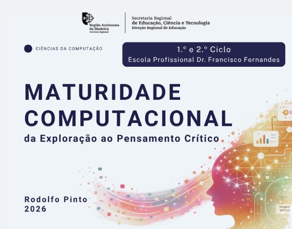 Curso de Formação “Maturidade Computacional: da Descoberta ao Pensamento Crítico”