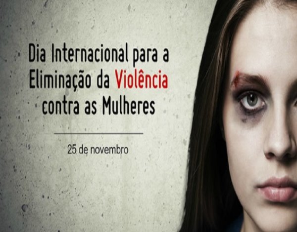 Dia Internacional pela Eliminação da Violência Contra as Mulheres