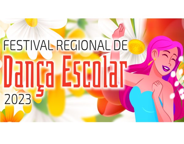 Festival Regional de Dança Escolar da RAM 2023