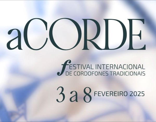 aCORDE 2025 - Festival Internacional de Cordofones Tradicionais