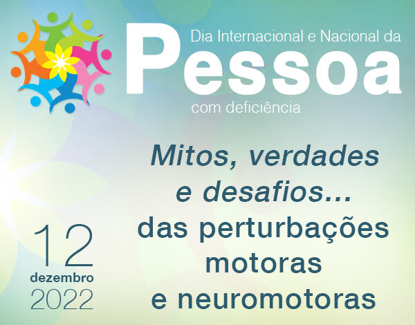 Encontro: “Mitos, verdades e desafios das Perturbações Motoras e Neuromotoras”