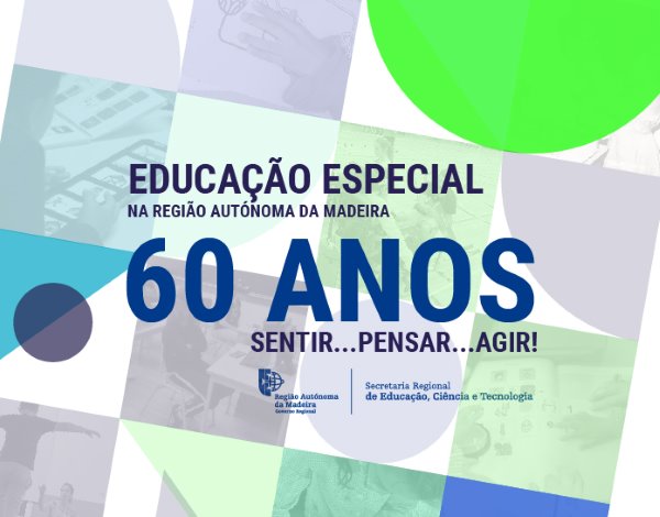 "Sentir... Pensar... Agir!" apresenta marcos dos 60 anos da Educação Especial na Madeira