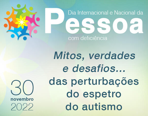 "Mitos, verdades e desafios…perturbação do espectro do autismo”