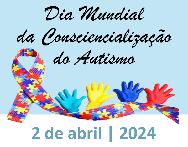 Dia Mundial da Consciencialização do Autismo