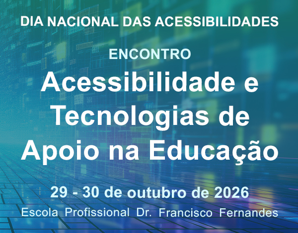 Encontro "Acessibilidade e Tecnologias de Apoio na Educação | 29 e 30 de outubro