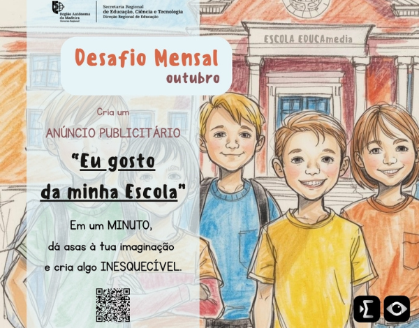 Novo desafio EDUCAmedia: criar um vídeo publicitário com o tema “Eu gosto da minha escola”!