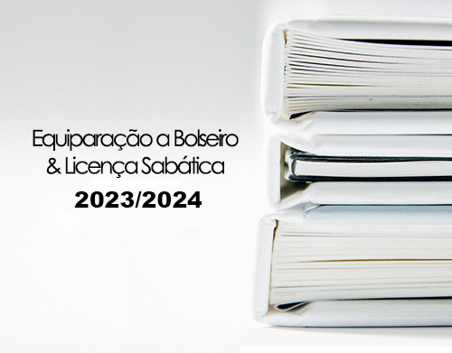 Equiparação a Bolseiro e Licença Sabática 2023/2024