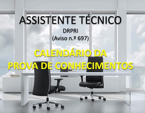 Calendarização da prova de conhecimentos do procedimento concursal para a carreira /categoria de Assistente Técnico na área de Apoio Administrativo - Aviso n.º 697/2023