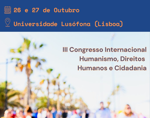 III Congresso Internacional “Humanismo, Direitos Humanos e Cidadania”