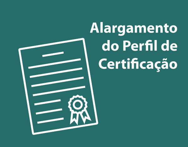 Alargamento do Perfil de Certificação