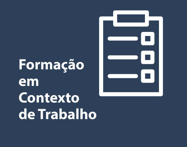 Formação em Contexto de Trabalho (FCT)