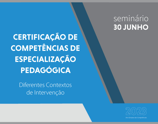 Seminário Certificação de Competências de Especialização Pedagógica - Diferentes Contextos de Intervenção