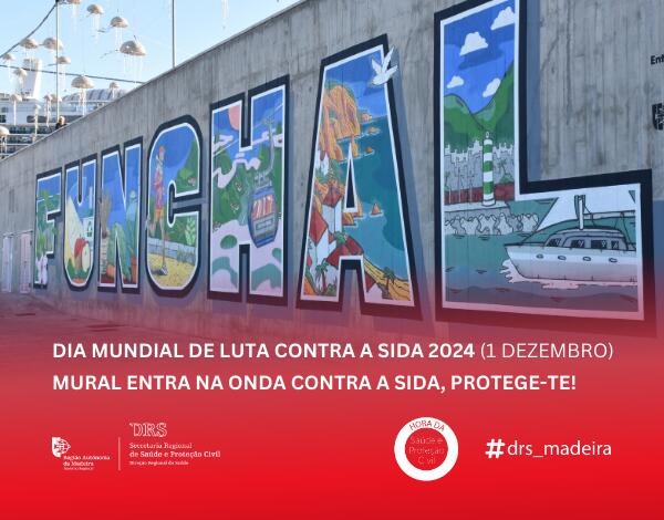 Dia Mundial de Luta Contra a SIDA 2024 - Mural Entra na Onda Contra a SIDA, Protege-te!